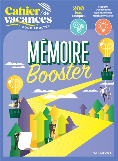 Mémoire booster : cahier de vacances pour adultes : 200 jeux ludiques - Stéphanie Bouvet