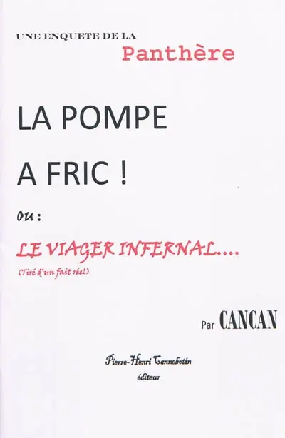Une enquête de la Panthère : la pompe à fric ou Le viager infernal...
