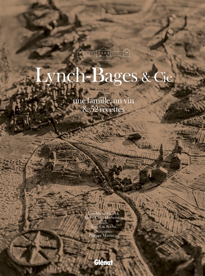 Lynch-Bages & Cie : une famille, un vin & 52 recettes