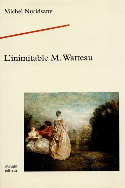 L'inimitable M. Watteau
