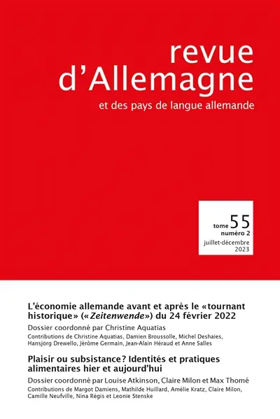 Revue d'Allemagne et des pays de langue allemande, n° 55 (2). L'économie allemande avant et après le tournant historique (Zeitenwende) du 24 février 2022