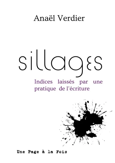 Sillages : Traces laissées par une pratique de l'écriture
