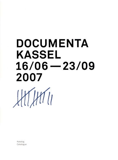 Documenta 12 : Kassel, June 16-September 23, 2007
