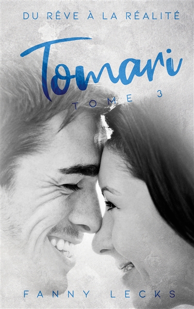Tomari tome 3 : Du rêve à la réalité