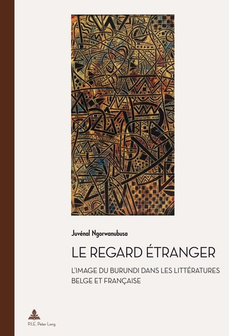 Le regard étranger : l'image du Burundi dans les littératures belge et française