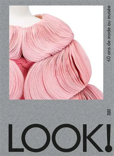 Look ! : 40 ans de mode au musée