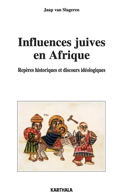 Influences juives en Afrique : repères historiques et discours idéologiques