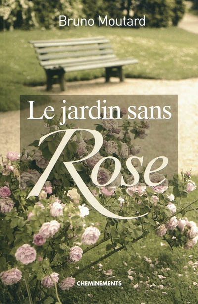 Le jardin sans Rose