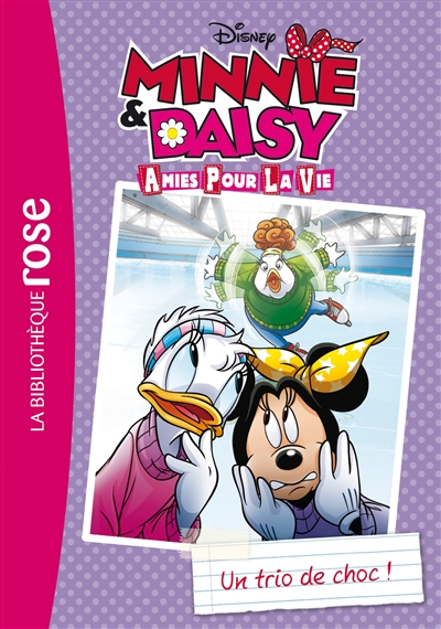 Minnie & Daisy, amies pour la vie. Vol. 2. Un trio de choc !