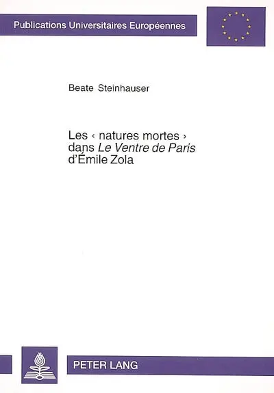 Les natures mortes dans Le ventre de Paris d'Emile Zola : lieux de rencontre entre littérature et peinture