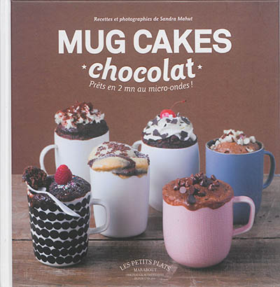 Mug cakes chocolat : prêts en 2 minutes au micro-ondes !