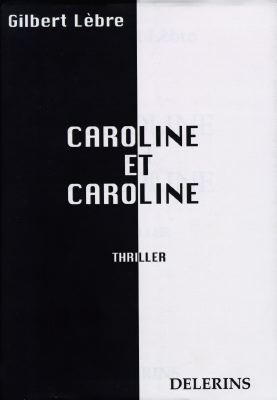 Caroline et Caroline : thriller