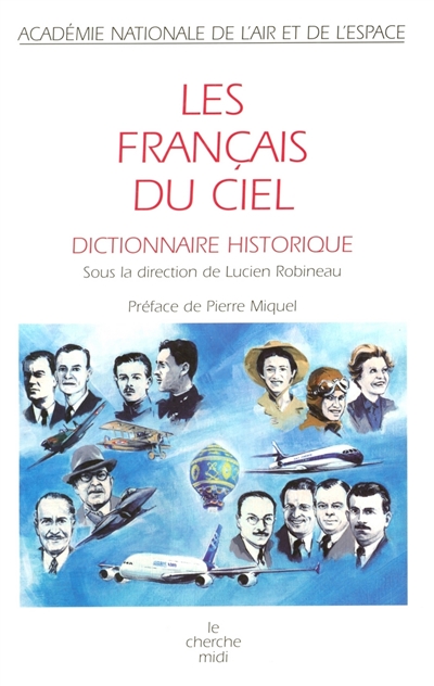 Les Français du ciel : dictionnaire historique