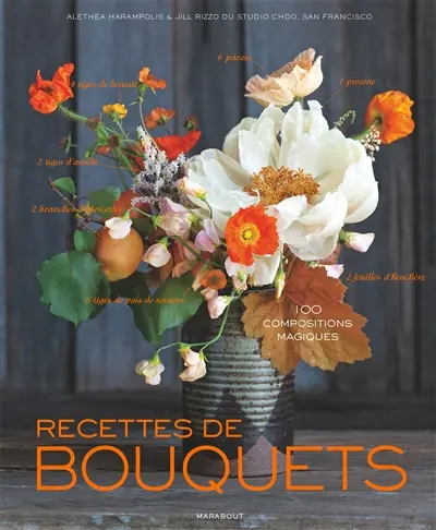 Recettes de bouquets : 100 compositions magiques