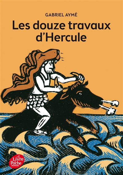 Les douze travaux d'Hercule : récits des temps mythologiques