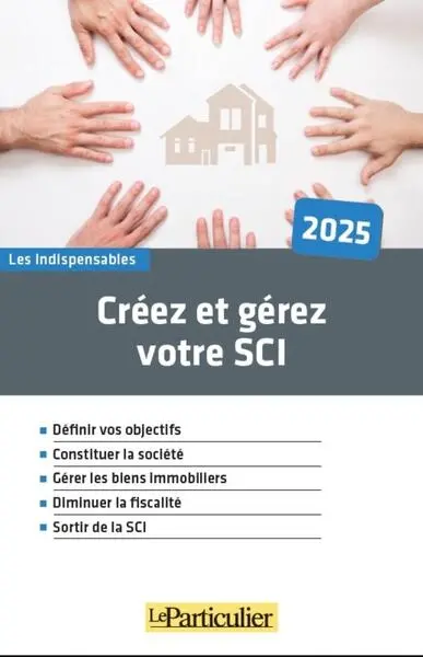 Créez et gérez votre SCI : 2025