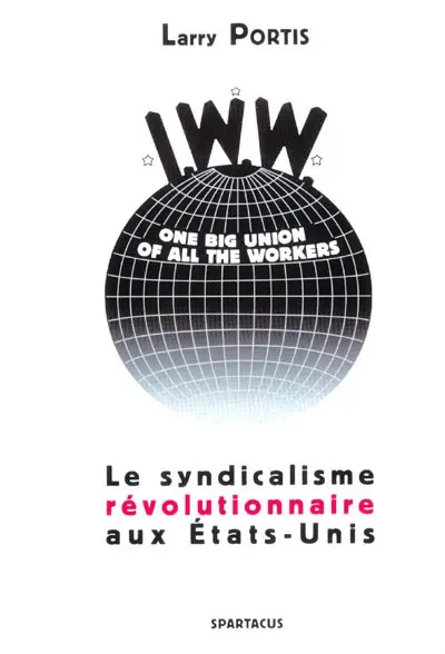 IWW et syndicalisme révolutionnaire aux Etats-Unis