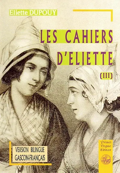 Les cahiers d'Eliette. Vol. 3