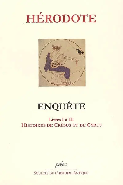 Enquête. Vol. 1. Livres I à III : histoires de Crésus et de Cyrus