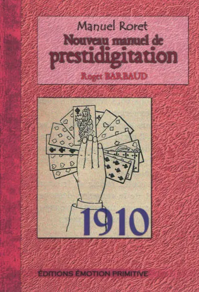 Nouveau manuel de prestidigitation : traité complet de tour de cartes