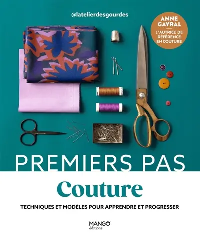 Couture : techniques et modèles pour apprendre et progresser