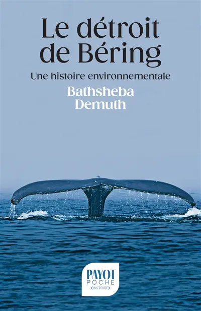 Le détroit de Béring : une histoire environnementale