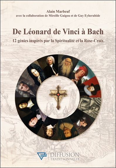 De Léonard de Vinci à Bach : 12 génies inspirés par la spiritualité et la Rose-Croix