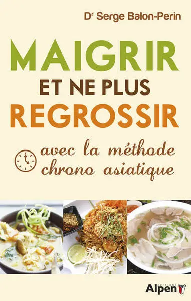 Maigrir et ne plus regrossir avec la méthode chrono asiatique