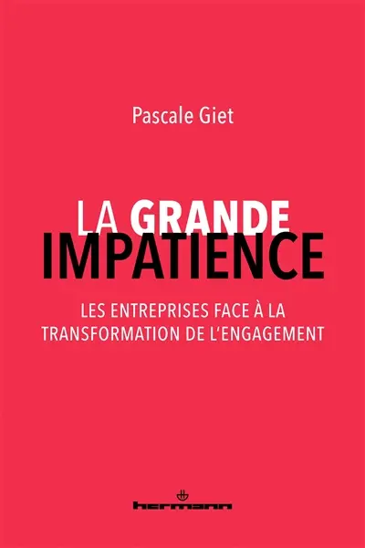 La grande impatience : les entreprises face à la transformation de l'engagement