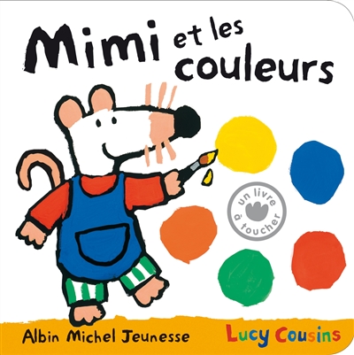Mimi et les couleurs : un livre à toucher