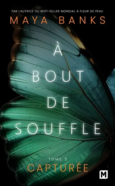 A bout de souffle. Vol. 3. Capturée