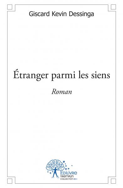 Étranger parmi les siens : Roman