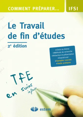 Comment préparer le travail de fin d'études : choix du thème, méthode de recherche, rédaction et présentation, exposé oral, exemples concrets, outils pratiques