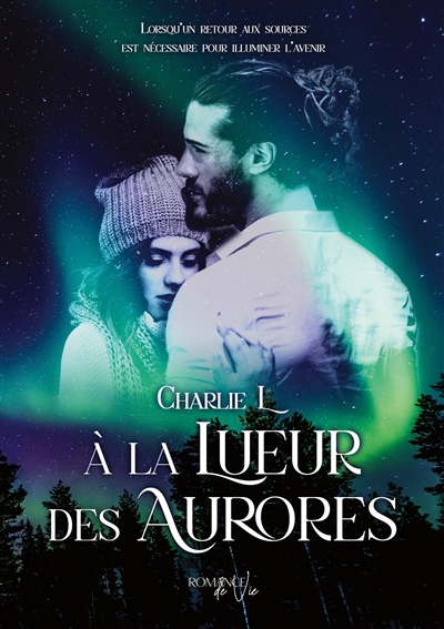A la Lueur des Aurores : Une romance d'hiver au coeur de la nuit polaire finlandaise