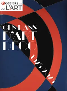 Dossier de l'art, n° 333. Cent ans d'Art déco, 1925-2025