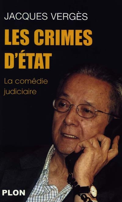 Les crimes d'Etat : la comédie judiciaire