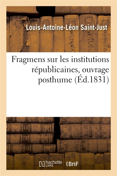 Fragmens sur les institutions républicaines, ouvrage posthume