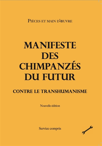 Manifeste des chimpanzés du futur : contre le transhumanisme