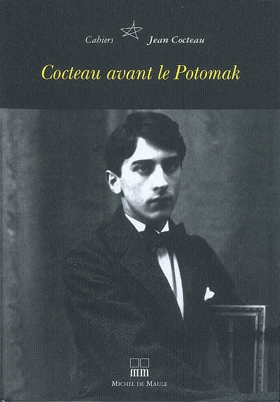 Cahiers Jean Cocteau : nouvelle série. Vol. 6. Cocteau avant le Potomak