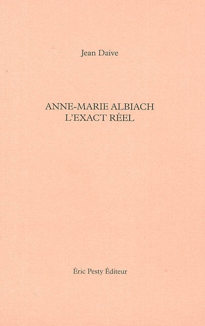 Anne-Marie Albiach, l'exact réel