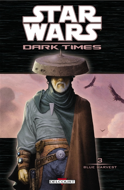 Star Wars : dark times. Vol. 3. Blue Harvest