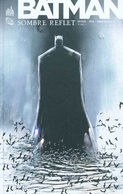 Batman : sombre reflet. Vol. 1
