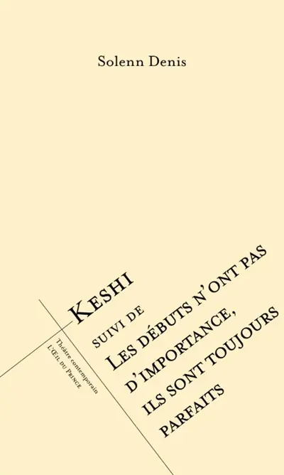 Keshi. Les débuts n'ont pas d'importance, ils sont toujours parfaits