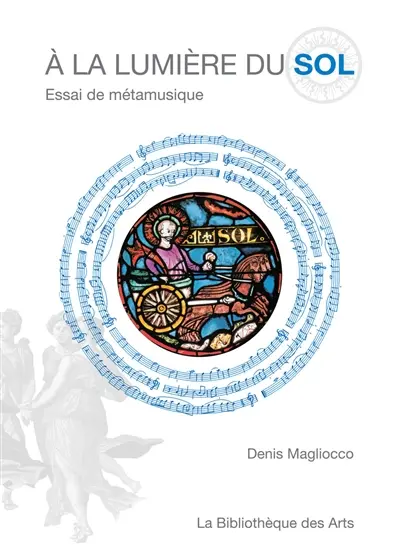 A la lumière du sol : essai de métamusique