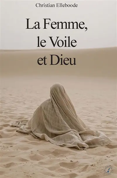 La Femme, le Voile et Dieu