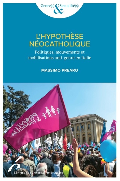 L'hypothèse néocatholique : politiques, mouvements et mobilisations anti-genre en Italie