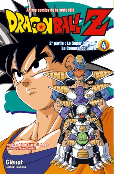 Dragon Ball Z : anime comics de la série télé : 2e partie, Le super Saïyen, le commando Ginyu. Vol. 4