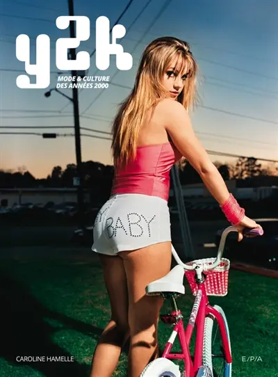 Y2K : mode et culture des années 2000 Y2K : mode et culture des années 2000