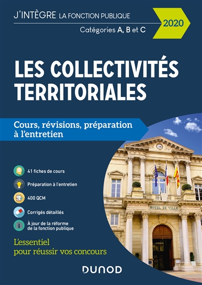 Les collectivités territoriales : cours, révisions, préparation à l'entretien : catégories A, B et C, 2020