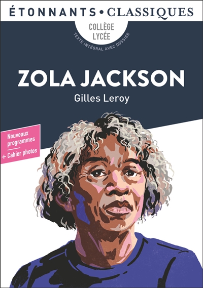 Zola Jackson : collège, lycée, texte intégral avec dossier : nouveaux programmes